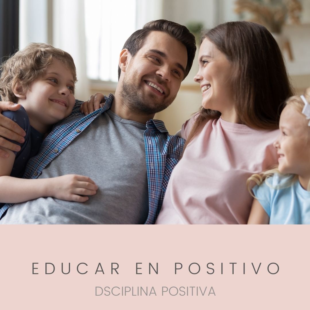 EDUCAR EN POSITIVO Disciplina positiva online